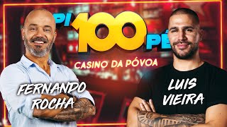 Pi100Pé Casino Póvoa  Fernando Rocha e Luís Vieira [upl. by Jocelyne686]