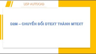 D2MChuyển đổi Dtext to Mtext [upl. by Albur]