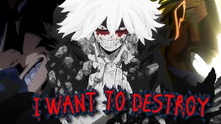 Tomura Shigaraki  I Want To Destroy My Hero Academia AMVASMV [upl. by Pitarys]