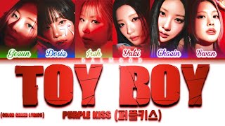 PURPLE KISS 퍼플키스  Toy Boy Color Coded Lyrics HanRomEng [upl. by Jahdiel124]