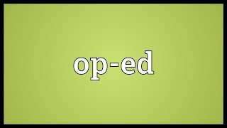 Oped Meaning [upl. by Ellersick]