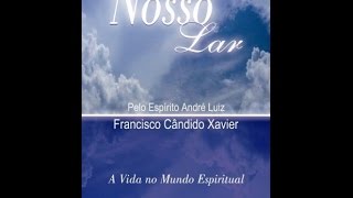 Audiolivro Nosso Lar  Capítulo 50 FINAL [upl. by Lenssen]