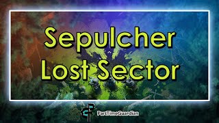 Sepulcher Lost Sector Location Florescent Canal Savathun Throne World [upl. by Port378]