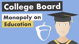 The College Board Monopoly on Education [upl. by Noonberg807]