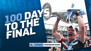 100 Days To Go Until The Gallagher Premiership Rugby Final  Gallagher Premiership 202324 [upl. by Siobhan]