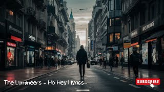 The Lumineers  Ho Hey  Lyrics History [upl. by Ynamrej]