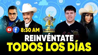 REINVÉNTATE Y EVOLUCIONA TODOS LOS DÍAS  EL PODCAST DE LOS FAMOSOS con DON PEDRO RIVERA [upl. by Anuat830]