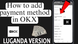 How to add payment method to okx app Luganda version [upl. by Adnofal]