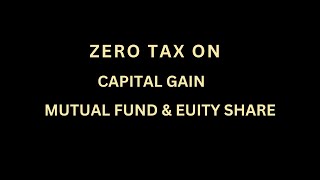 Zero Tax  capital gain tax on Mutual fund and Equity section 54F [upl. by Arva683]