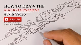 HOW TO DRAW THE ROCOCO ORNAMENT 37th Video [upl. by Einnil983]