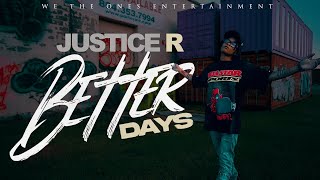 Justice R  quotBetter Daysquot  Official Video [upl. by Randi]