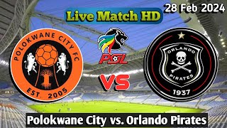 Polokwane Vs Orlando Pirates Live Match Score [upl. by Oiralih]