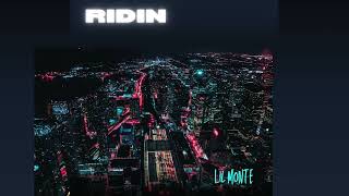 Lil Monte  Ridin [upl. by Freeland]