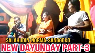 NEW DAYUNDAY PART3SALAHUDINNORMA2SANGGOKO [upl. by Aliahkim944]