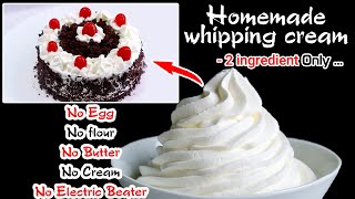 Homemade cake whipping cream in 2 ingredient without electric beater  கேக் கிரீம் செய்வது எப்படி [upl. by Reilly843]