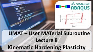 8 How to write an ABAQUS UMAT   UMAT for Kinematic Hardening Plasticity [upl. by Okajima]