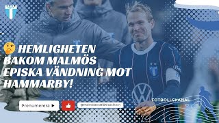 🤔 HEMLIGHETEN BAKOM MALMÖS EPISKA VÄNDNING MOT HAMMARBY [upl. by Lauzon]