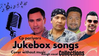 Nepali femous singers songs collections cp pariyarshiva pariyarNarendra payse Ramchandra kafle [upl. by Ecidnacal]