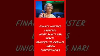 Finance Minister Launches Union Bank’s Nari Shakti Branches to Empower Women Entrepreneurs [upl. by Teddi538]