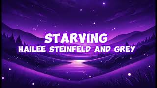 Starving  Hailee Steinfeld amp Grey Lyrics [upl. by Cone]