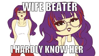 why the famp are they called wife beaters  animatic [upl. by Ahsikam]