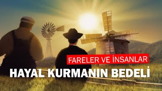 Fareler ve insanlar Hayal kurmanın bedeli  Okuma Zamanı [upl. by Nivonod667]