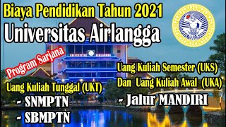 Biaya Pendidikan di UNAIR UNIVERSITAS AIRLANGGA SNMPTN SBMPTN Jalur MANDIRI Tahun 20212022 [upl. by Ondrej]