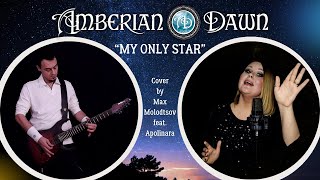 AMBERIAN DAWN  My Only Star Cover by Max Molodtsov feat Apolinara [upl. by Nadaha]