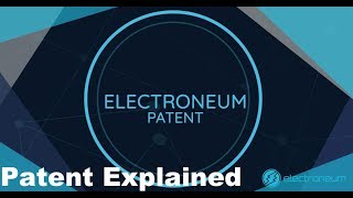 Electroneum Patent Breakdown [upl. by Nailliw]