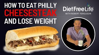 How do you eat a Philly Cheesesteak and lose weight [upl. by Anyala]