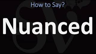 How to Pronounce Nuanced CORRECTLY [upl. by Ahsinwad]