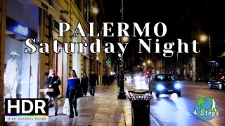 ▌4K HDR ▌Le Vibes del Sabato sera  Palermo Walking Tour [upl. by Asial]