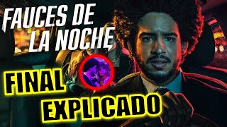 ¡FINAL EXPLICADO FAUCES DE LA NOCHE PELÍCULA  FINAL EXPLICADO  FAUCES DE LA NOCHE NETFLIX [upl. by Canty]