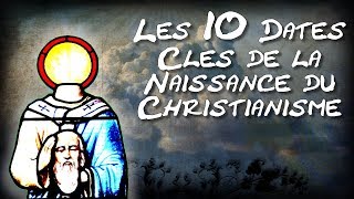 008 les 10 dates clés de la naissance du Christianisme [upl. by Yenettirb]