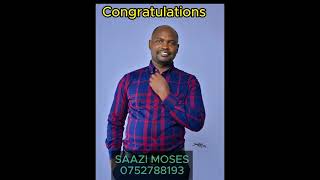 CONGRATULATIONS BY SAAZI MOSES [upl. by Aihsenat]