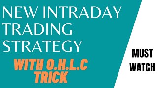 New Intraday Trading Strategy With OHLC Trick [upl. by Noicnecsa]