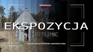 🚩Ekspozycja bez tajemnic  Fotografia jest Fajna  fotografia dla początkujących [upl. by Heurlin]