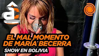 María Becerra fue ASISTIDA CON OXÍGENO tras un recital en Bolivia [upl. by Saleem899]