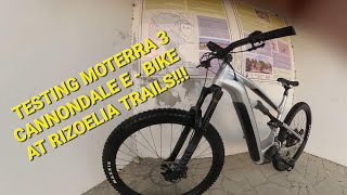 TESTING MOTERRA 3 CANNONDALE E  BIKE AT RIZOELIA FOREST PARK TRAILS [upl. by Gough229]