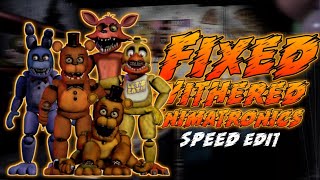 I Fixed The Withered Animatronics FNaF Speed Edit [upl. by Nosaes36]