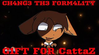 Change the Formality gift for Cattas7 20 fps [upl. by Neslund]