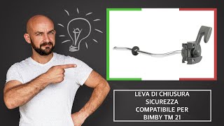 🇮🇹 LEVA DI CHIUSURA SICUREZZA COMPATIBILE PER BIMBY TM 21 – Descrizione e offerta [upl. by Mharg925]