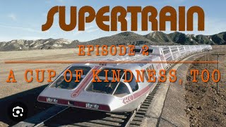 SUPERTRAIN  Episode 2 rare  A Cup of Kindness Too featuring Dick Van Dyke supertrain 1970s [upl. by Jowett906]