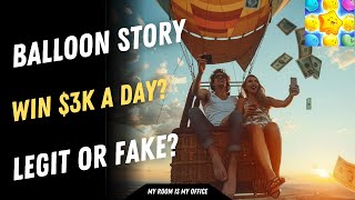 Balloon Story App Review  Can You Win 3000 a Day Is it FAKE [upl. by Winer263]