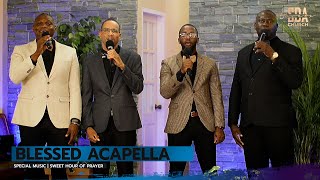 Blessed Acapella  Sweet Hour of Prayer [upl. by Bigg548]