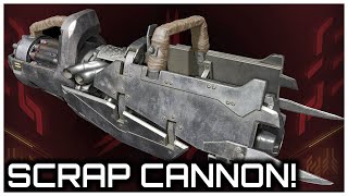 Scrap Cannon  The Armory [upl. by Lesslie]