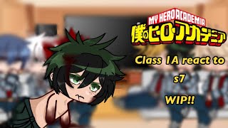 Class 1a react to Dekus7 WIP [upl. by Arlon25]