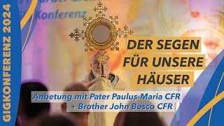 Eucharistischer Segen mit Pater Paulus Maria CFR amp Brother John Bosco CFR [upl. by Lleda]