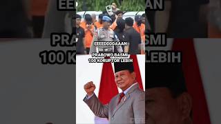 PRABOWO NGAMUK LANGSUNG SIKAT 100 KORUPTOR  NGERI [upl. by Dacia]