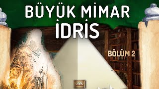 Büyük Mimar İdris  Belgesel Serisi 22 [upl. by Otho]